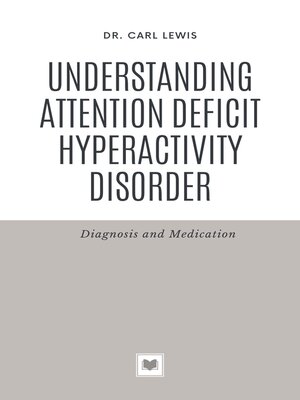 cover image of Understanding Attention Deficit Hyperactivity Disorder